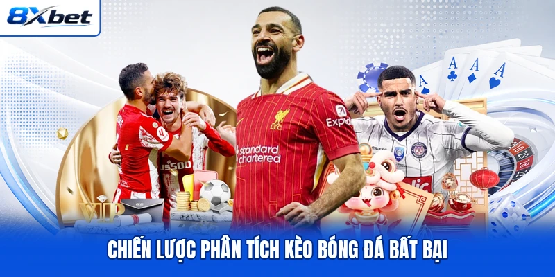 Chiến lược phân tích kèo bóng đá bất bại
