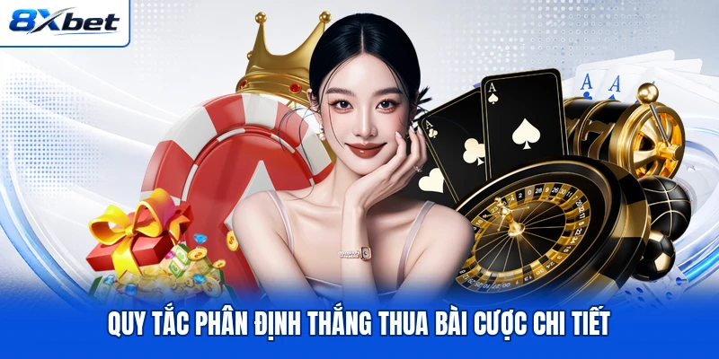 Quy tắc phân định thắng thua bài cược chi tiết